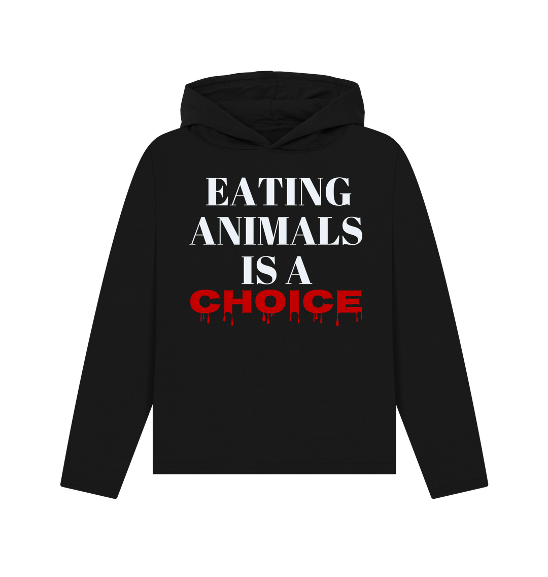 Black \u201cEATING ANIMALS IS A CHOICE\u201d WOMEN\u2019S HOODIE BLACK ORGANIC COTTON